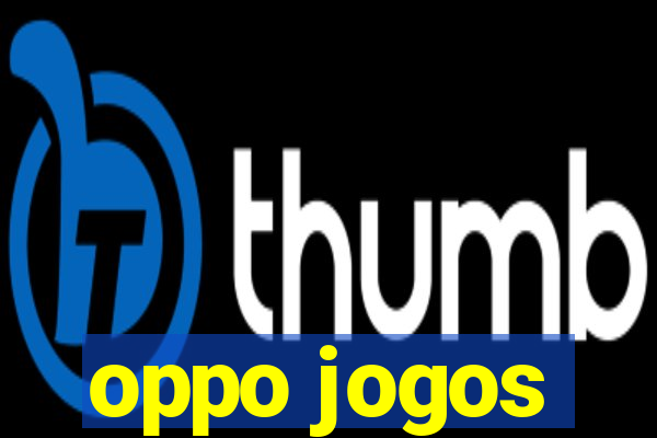 oppo jogos